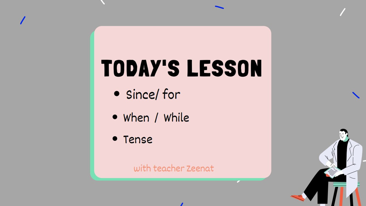 ภาษาอังกฤษ : since ,for ,when and while