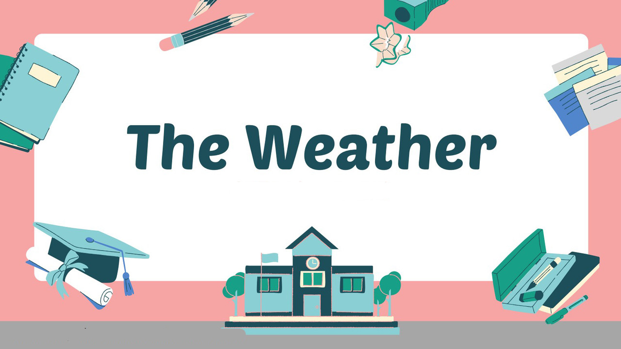 ภาษาอังกฤษ : The Weather