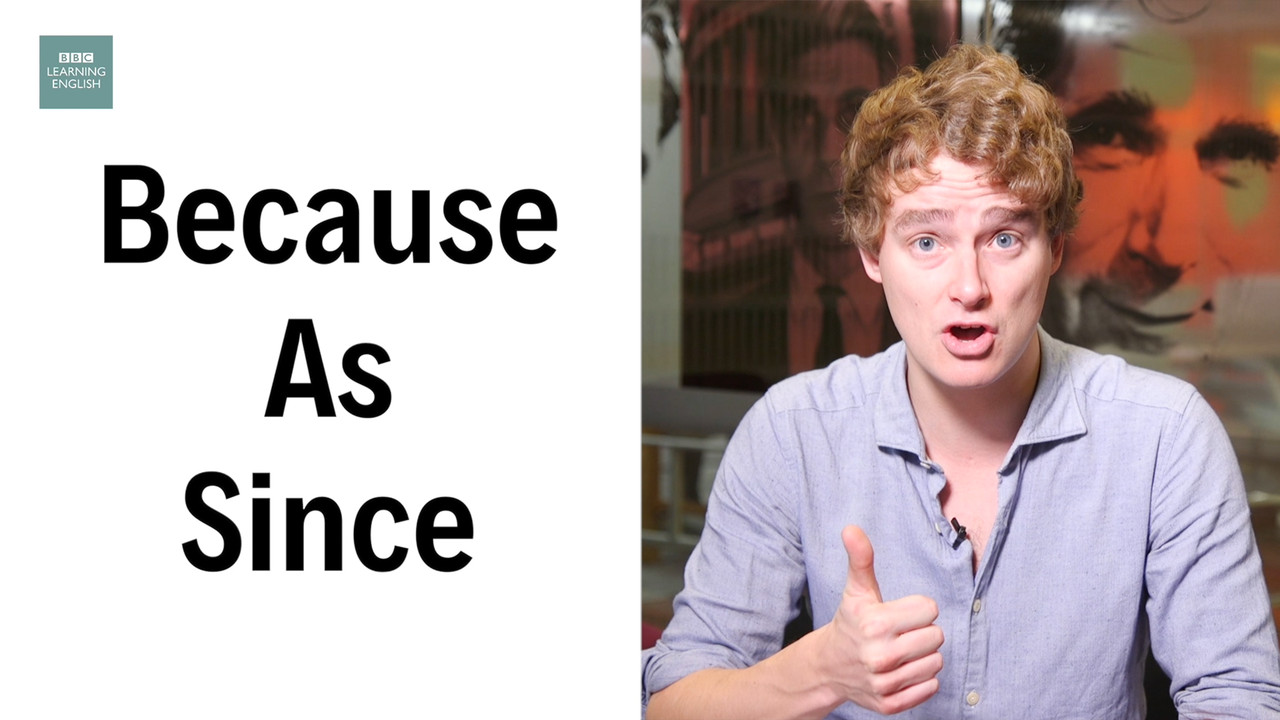 Because, As, Since
