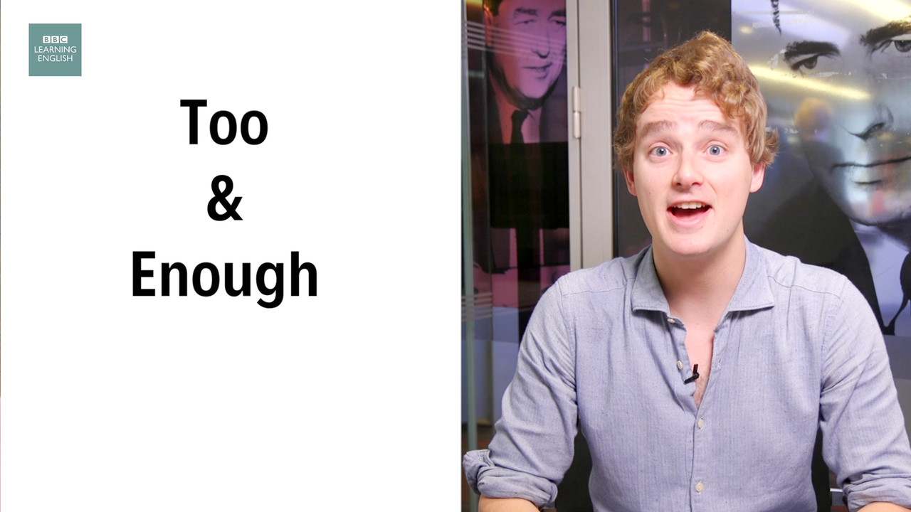Too & Enough