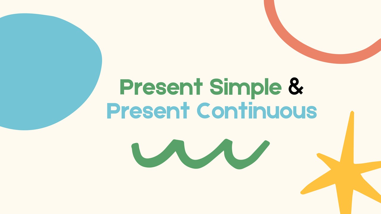 ภาษาอังกฤษ : Present Simple & Present Continuous