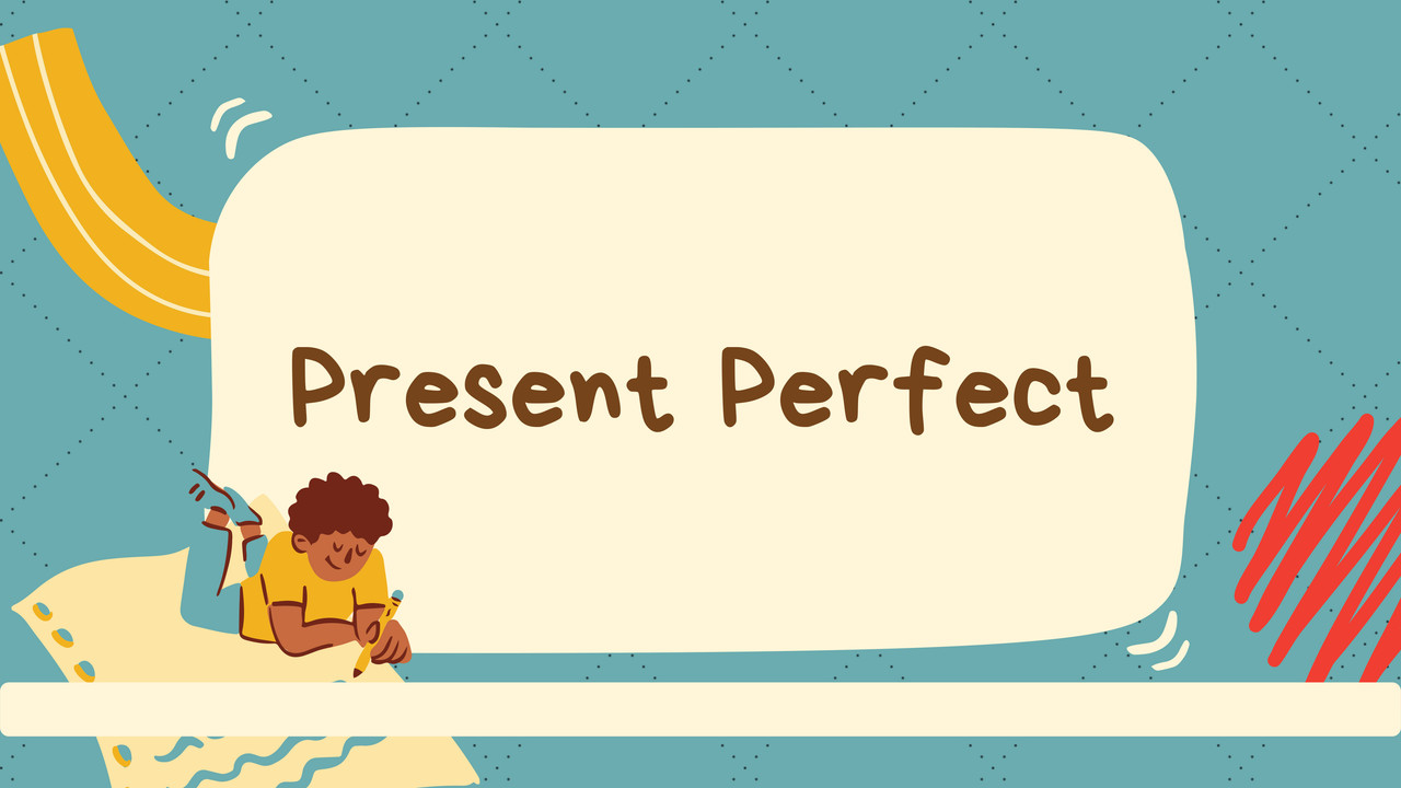 ภาษาอังกฤษ : Present Perfect