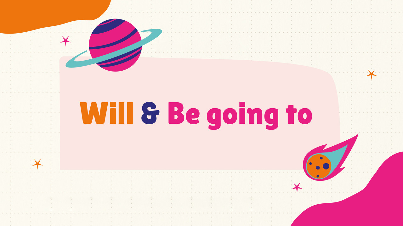 ภาษาอังกฤษ : Will & Be going to