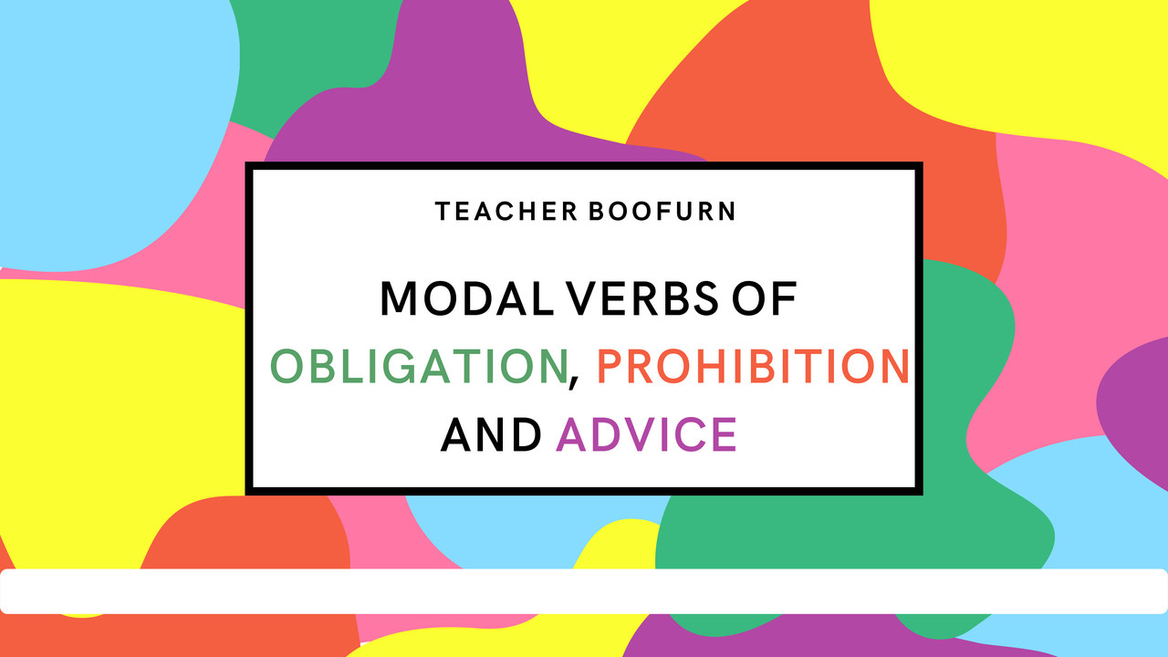 ภาษาอังกฤษ : Modal Verbs of Obligation, Prohibition and Advice