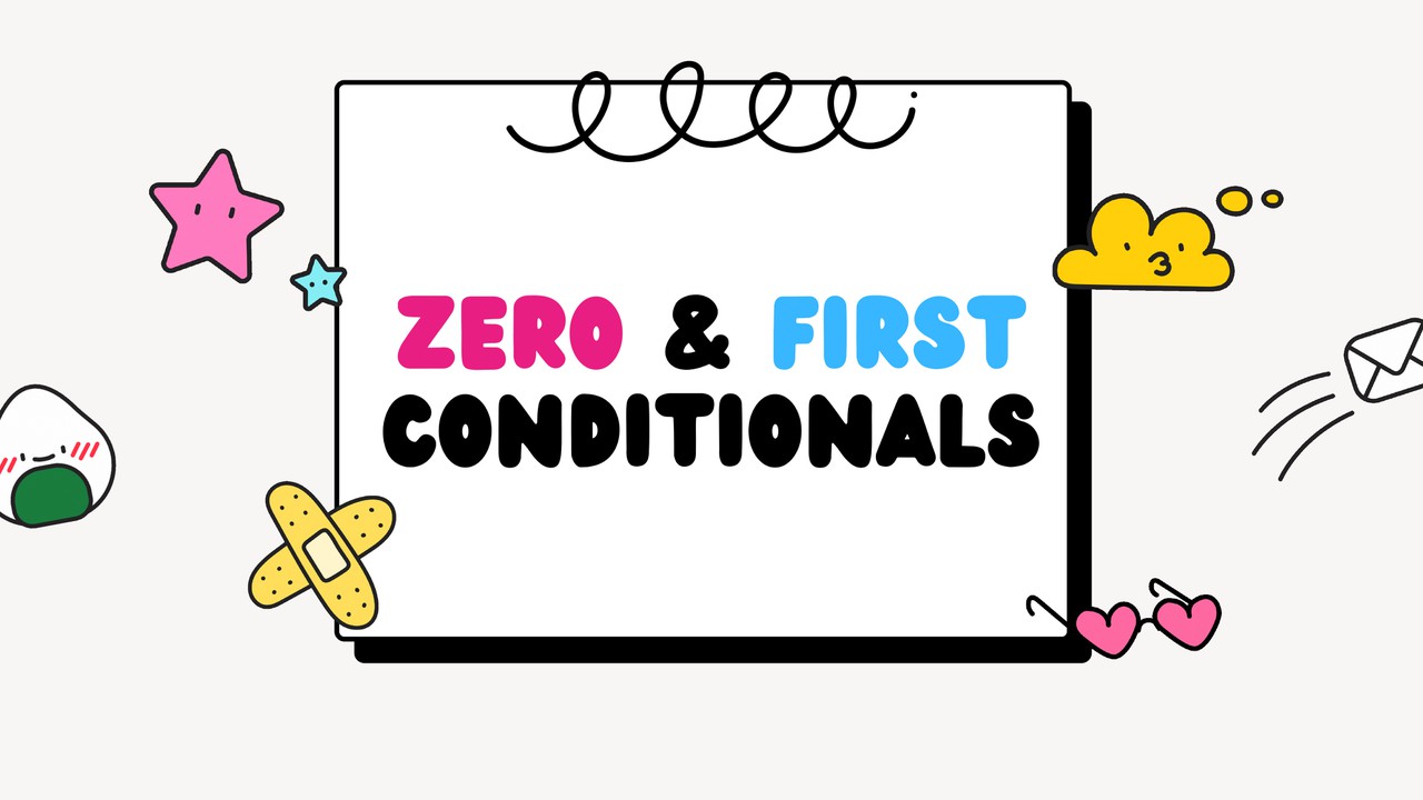 ภาษาอังกฤษ : Zero & First Conditional