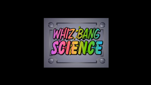 Whiz Bang Science